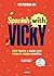 Spanish with Vicky: Stop being a guiri and finally learn español (Spanish Edition)