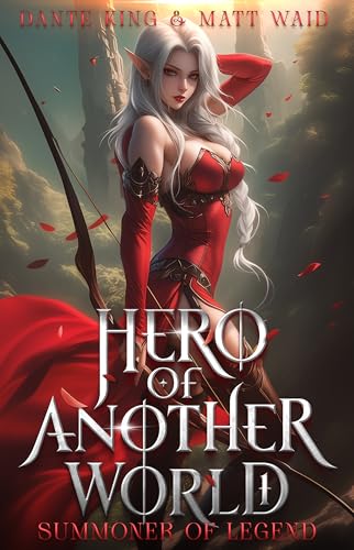 Hero of Another World: Summoner of Legend (Kindle Edition)
