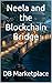 Neela and the Blockchain Br...