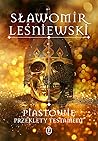 Piastowie. Przeklęty testament (Piastowie, #2)
