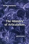The Ministry of Articulation (Institutions) The Ministry of Articulation (Institutions)
