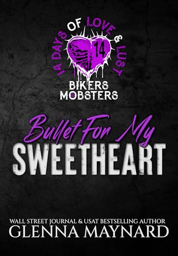 Bullet for my Sweetheart (14 Days of Love and Lust Bikers & Mobsters)