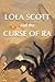 Lola Scott and the Curse of Ra by D.J. Birch