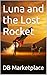 Luna and the Lost Rocket