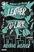 Leather & Lark (The Ruinous Love Trilogy, #2)