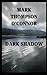 Dark Shadow