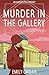 Murder in the Gallery by Emily Organ Murder in the Gallery by Emily Organ