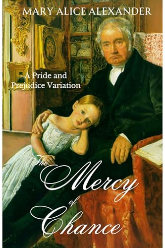 The Mercy of Chance: A Pride and Prejudice Variation (Kindle Edition)