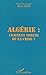 Algérie comment sortir de la crise (French Edition)