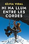 Hi ha llum entre les cordes by Sílvia Vidal Martí