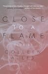 Close to a Flame