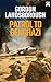 PATROL TO BENGHAZI a gripping tale of WWII desert warfare