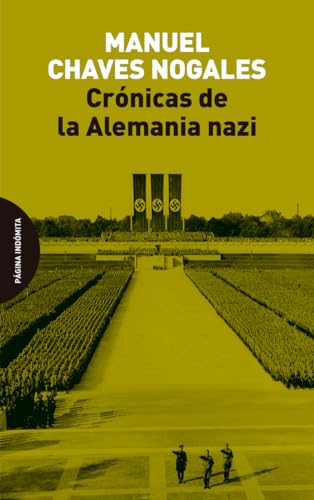 Portada de Crónicas de la Alemania nazi: Cómo se vive en los países de régimen fascista, de Manuel Chaves Nogales