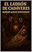 El ladrón de cadáveres. (Spanish Edition)