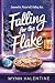 Falling for the Flake
