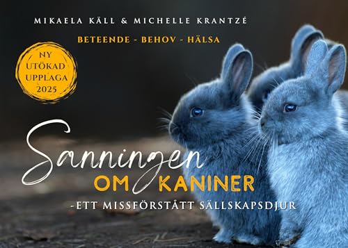 Sanningen om Kaniner: Ett Missförstått Sällskapsdjur (Swedish Edition)