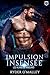 Impulsion Insensée: Une romance super-héroïque MM torride et faux-semblants (Les Vilains de Vanguard t. 2) (French Edition)