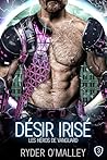 Désir Irisé: Une romance super-héroïque MM torride (Les Héros de Vanguard t. 3) (French Edition)