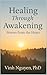 Healing Through Awakening Stories from the Heart (Heaven on Earth #2) by Vinh Nguyen