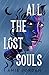 All The Lost Souls