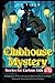 Clubhouse Mystery Stories for Curious Kids Ages 8-12 by C S FIELD