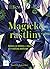 Magické rastliny: Bylinky vo folklóre, v mystike a v tradičnej medicíne