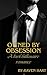 Owned by Obsession: A Dark ...
