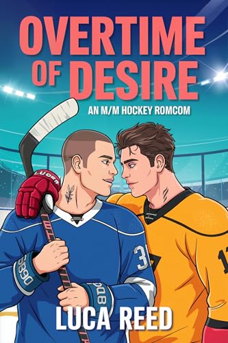 Overtime of Desire: An M/M Slow Burn Hockey RomCom (The Icebreakers Series Book 3)