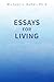 Essays for Living by Michael Kuhar