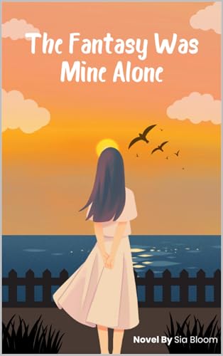 The Fantasy Was Mine Alone (The Fantasy Files)