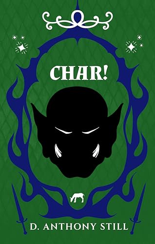 CHAR!: THE CHAR GRIMOIRES (Kindle Edition)