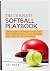 The Complete Softball Playbook by Joy Mack