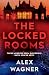 The Locked Rooms: These murders seem impossible. Until you're next. (Westerholt & Storm Thrillers Book 3)