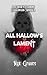 All Hallow's Lament: A Love...