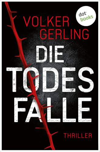 Die Todesfalle - Ein Fall für Skalla und Krampe: Thriller | Investigativteam 1 | Auftakt zur neuen spannenden Reihe von Erfolgsautor Volker Gerling – Rachel ... und Daniel Kampe ermitteln (German Edition)