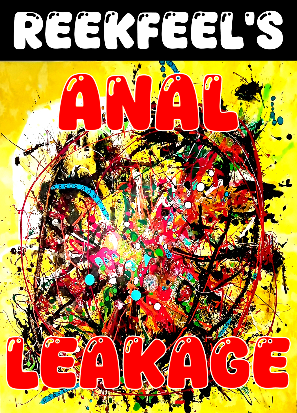 Reekfeel's Anal Leakage