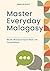 Master Everyday Malagasy: W...
