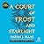 A Court of Frost and Starlight by Sarah J. Maas A Court of Frost and Starlight by Sarah J. Maas