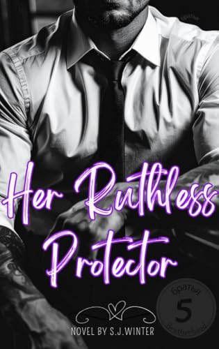 Her Ruthless Protector (Kindle Edition)