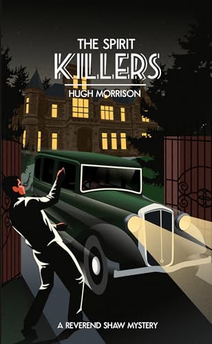 The Spirit Killers: a 1930s golden age style 'Reverend Shaw' crime thriller (The Reverend Shaw Mysteries)