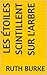 Les étoiles scintillent sur l'arbre (Instants de Vie et de Lu... by Ruth Burke