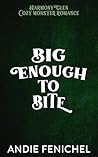Big Enough to Bite