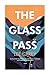 The Glass Pass (The Glenberry Chronicles)