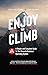 Enjoy the Climb: The Simple...