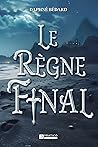 Le Règne Final