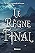 Le Règne Final (Le Tirage Royal, #3)