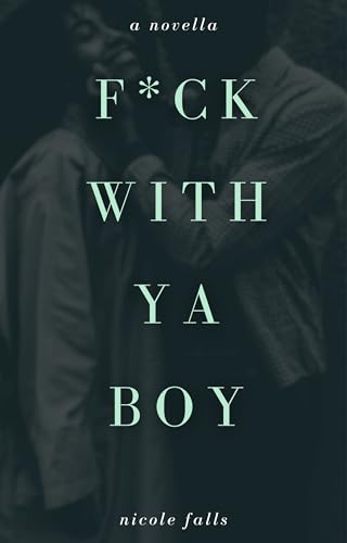 f*ck with ya boy (Friends and Lovers Book 3)