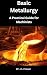 Basic Metallurgy: A Practic...