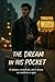 The Dream in his Pocket: A ...