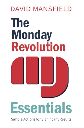 The Monday Revolution Essentials: Simple Actions for Significant Results (Kindle Edition)